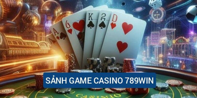 Khám phá không gian sảnh Casino 789Win với những bàn cược sang trọng